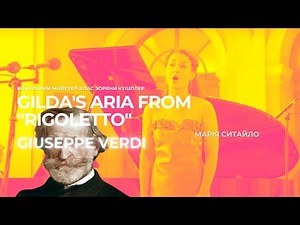 Giuseppe Verdi - Gilda's Aria from "Rigoletto"