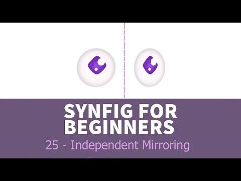 Synfig for beginners: 25 - Independent Mirroring (Tip)