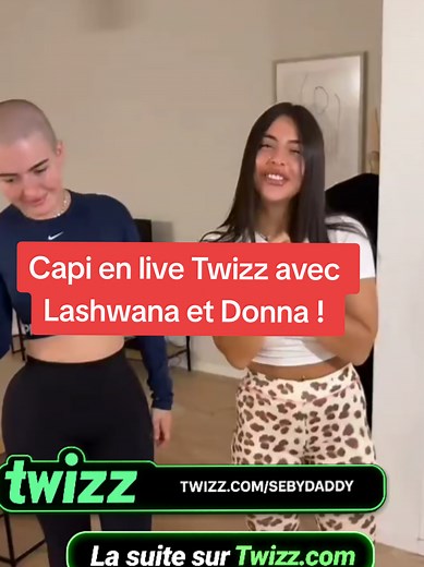 Capi lance un live pour l'anniversaire de Lashwana sur Twizz avec Donna ! #donna #capi #lashwana #twizzhouse #twizz