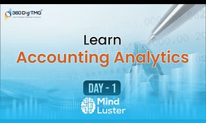 Mind Luster - Learn Accounting Analytics | 8 Hours Course | Day 1 | 360DigiTMG