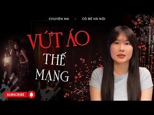 True Ghost Story: THROWING A CLOTHES AS A RESULT | Hanoi Girl