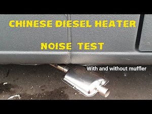Chinese diesel heater Noise test with and without muffler exhaust