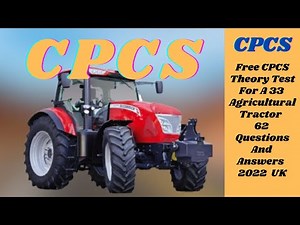 Don't Get Stuck! Free CPCS A33 Tractor Test Prep (UK - 62 Q&A) **
