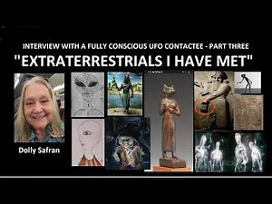 Interview with a Fully Conscious UFO Contactee -- Part Three: Extraterrestrials I Have Met