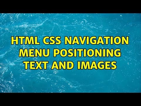 HTML CSS Navigation Menu positioning text and images (2 Solutions!!)