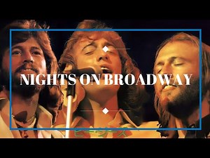 BEE GEES : NIGHTS ON BROADWAY (LYRICS)