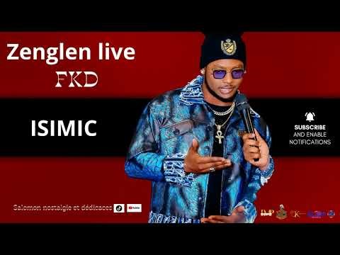 zenglen live FKD ISIMIC