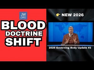 JW Blood Doctrine Just Changed? | 2026 Governing Body Update Explained