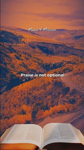 The Christian’s Duty to Praise | Our Daily Bread Devotional Today