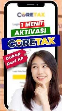 Instant Success! Tutorial for Activating a CoreTax Account for the First Time on Your Mobile Phone