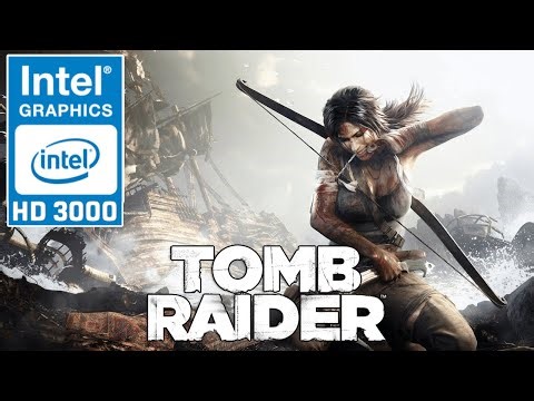 Tomb Raider (2013) - Intel HD Graphics 3000
