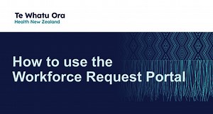 How to use the Workforce Request Portal