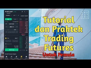 Tutorial Praktek Trading di Futures Untuk Pemula