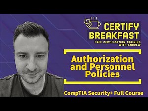 CompTIA Security+ Full Course: Authorization and Personnel Policies