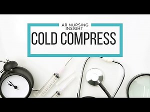 COLD COMPRESS APPLICATION PROCEDURE ||AR NURSING INSIGHTS