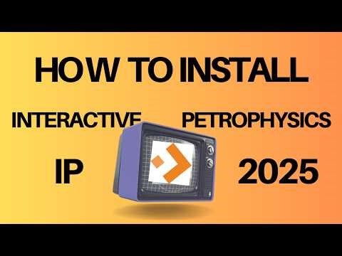 How To Install Interactive Petrophysics (IP) 2025.3.3