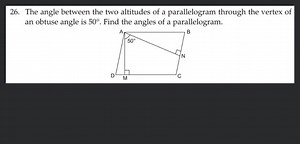 26. The angle between the two altitudes of a parallelogram thro... | Filo