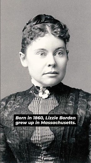 Lizzie Borden: The Woman Accused of the Axe Murders