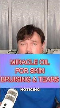 MIRACLE OIL For Skin Bruising And Tears