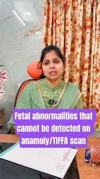 Fetal abnormalities that cannot be detected on anamoly/TIFFA scan by Dr.prashanthi, gynaecologist