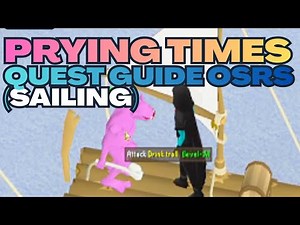 Prying Times Quest Guide OSRS – Complete Sailing Quest Walkthrough (Fast & Easy)