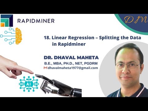 18. Linear Regression – Splitting the Data in Rapidminer || Dr. Dhaval Maheta