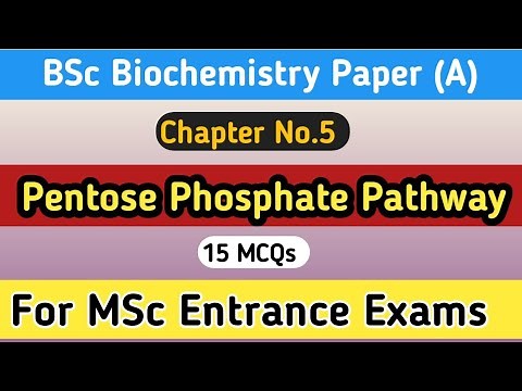 Pentose Phosphate Pathway - Biochemistry A - MCQs