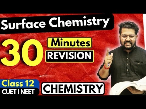 Class 12 Chemistry | Surface Chemistry in 30 Minutes | CUET | NEET Bharat Panchal Sir
