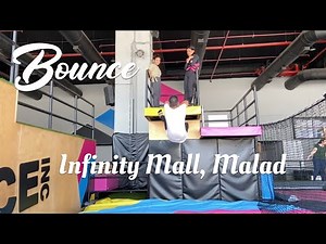 Bounce- Infinity Mall , Malad , Mumbai