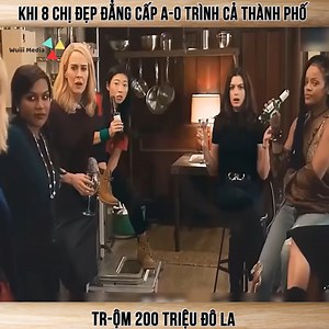 Khi 8 chị đẹp đẳng cấp a-o trình cả thành phố tr-ộm 200 triệu đô la #phimhay | Review cùng Robin