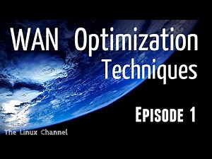 WAN Optimization Techniques - Episode1