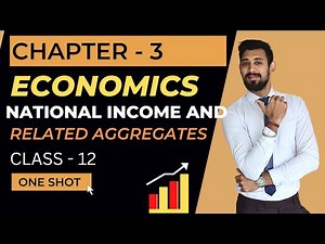 National Income and Related Aggregates | Chapter 3 | One shot Theory