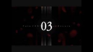 TVアニメ「Fate/EXTRA Last Encore」第3話　予告