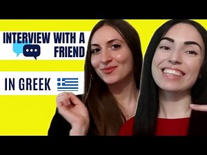 Greek Interview with a Friend | Real Dialogue + Funny Moments ‪@learngreekwithkaterina‬