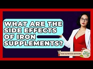 What Are The Side Effects Of Iron Supplements? - Your Nutrition Network