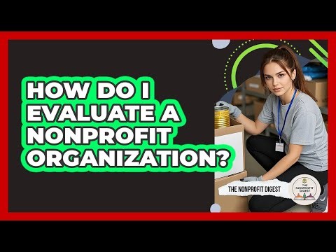How Do I Evaluate A Nonprofit Organization?