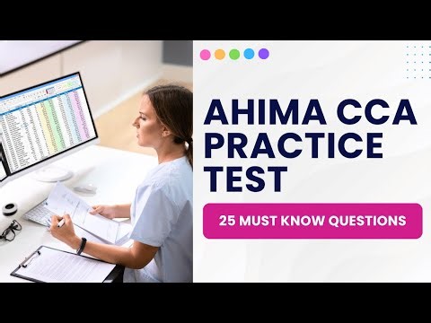 AHIMA CCA Exam Prep Practice Test & Study Guide 25 Must Know Questions