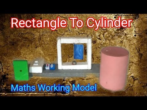 Maths working model - Rectangle rotates its side to became a cylinder.