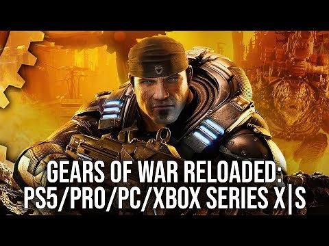 Gears of War Reloaded - DF Review - PS5/PS5 Pro/Xbox Series X|S/PC - The New Ultimate Edition?