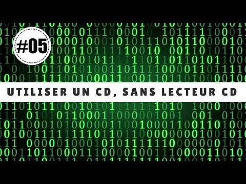 LTDI 05 : UTILISER UN CD SANS LECTEUR CD, NI CD...