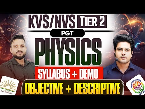 KVS NVS Tier 2 PGT Physics Syllabus & Demo Class | Objective + Descriptive by Sachin Academy live