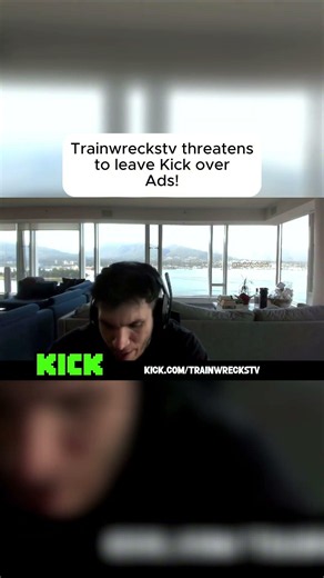 TRAINWRECKSTV THREATENS TO LEAVE KICK OVER ADS! #trainwreckstv #kickstreaming #ads