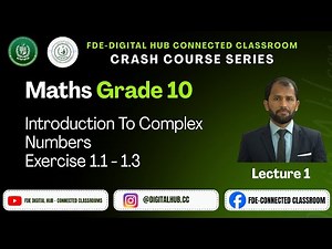 Introduction of Complex Numbers (Ex 1.1 - 1.3) | Maths | Grade 10 | Crash Course Series FDE