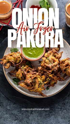 Crispy, golden Air Fryer Onion Pakodas 🧅✨ Perfect with a cup of chai and made with so much less oil! Cozy snack vibes without the deep frying. 👇 Recipe link in the comments. | Cook with Manali