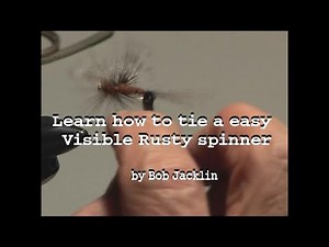 Learn to tie a easy visible Rusty Mayfly Spinner with Bob Jacklin a simple, effective pattern.
