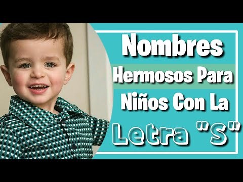 ✨Hermosos Nombres Para Niños Con La Letra "S" ✨