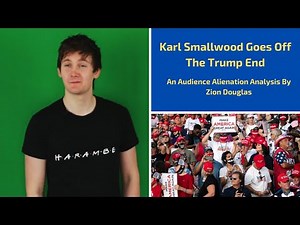 How To Alienate Your Audience: Karl Smallwood Goes Off The Trump End