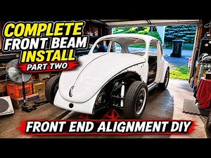 VW BEETLE COMPLETE FRONT BEAM INSTALL FRONT END ALIGNMENT PART 2 #sladesbeetle #vwbeetle