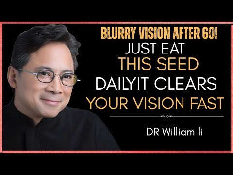 Seniors: Eat THESE 3 Seeds to Protect Your Eyes & Retina Naturally | Dr William Li