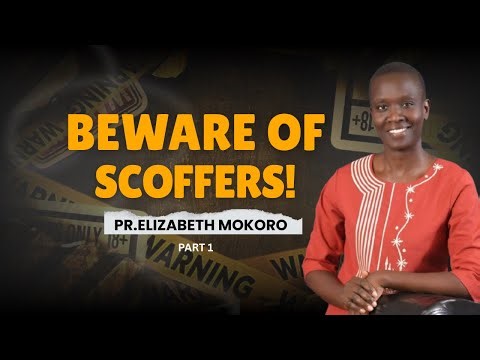 BEWARE OF SCOFFERS| Powerful End-Time Warning by Pr. Elizabeth Mokoro